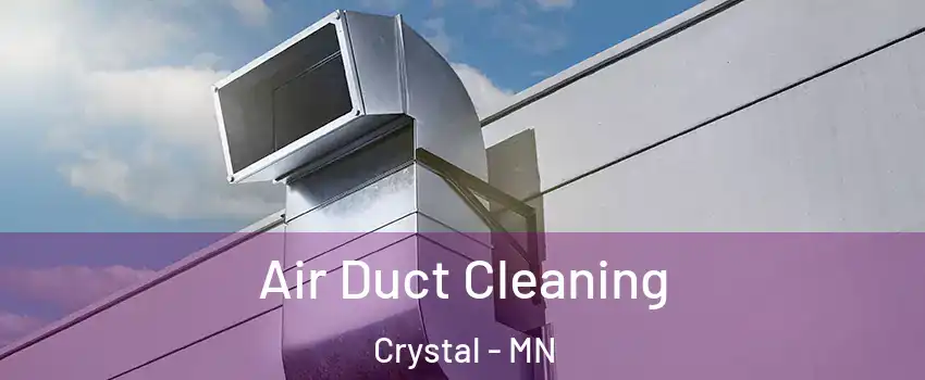  Air Duct Cleaning Crystal - MN
