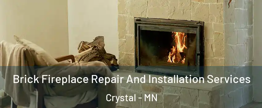  Brick Fireplace Repair And Installation Services Crystal - MN