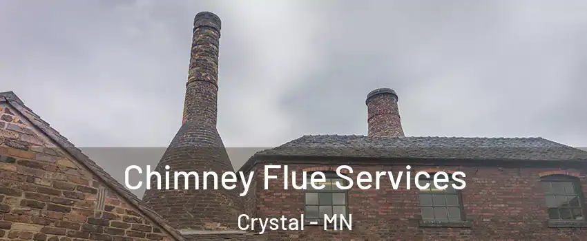  Chimney Flue Services Crystal - MN