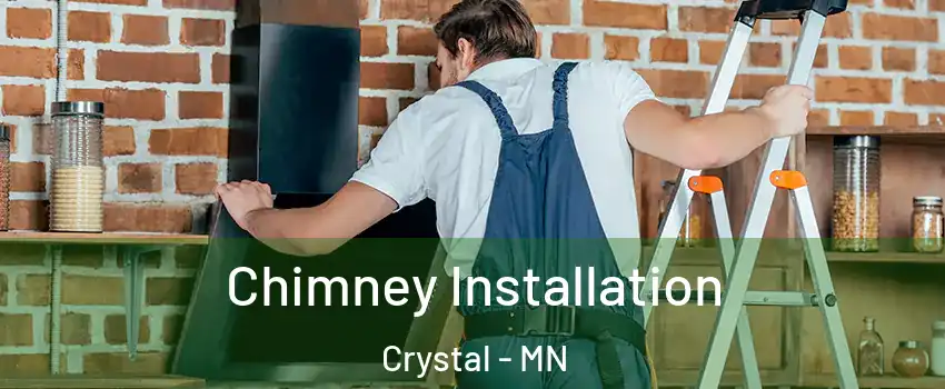  Chimney Installation Crystal - MN