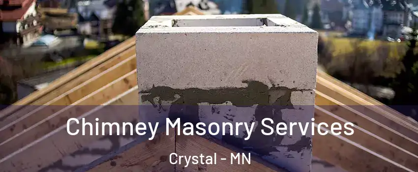  Chimney Masonry Services Crystal - MN