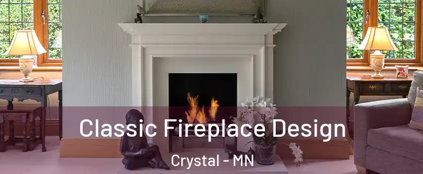  Classic Fireplace Design Crystal - MN