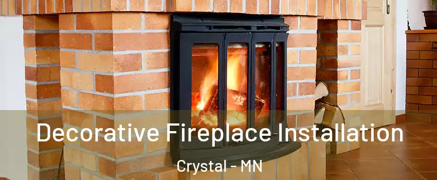  Decorative Fireplace Installation Crystal - MN