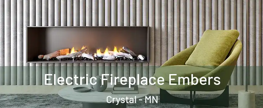  Electric Fireplace Embers Crystal - MN