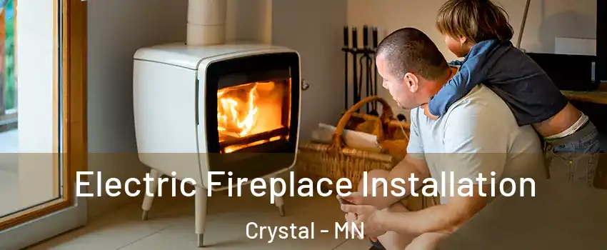  Electric Fireplace Installation Crystal - MN
