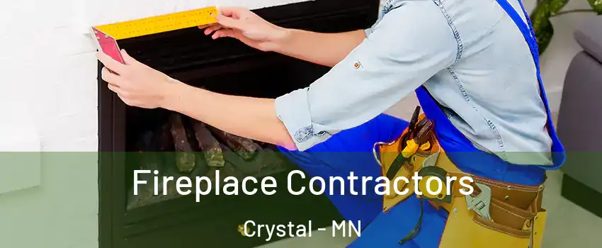  Fireplace Contractors Crystal - MN