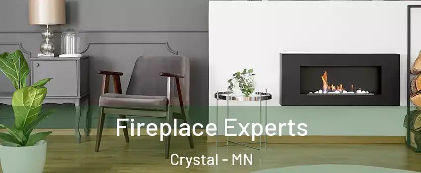  Fireplace Experts Crystal - MN