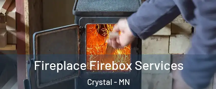  Fireplace Firebox Services Crystal - MN