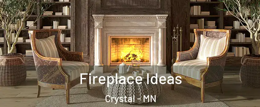  Fireplace Ideas Crystal - MN