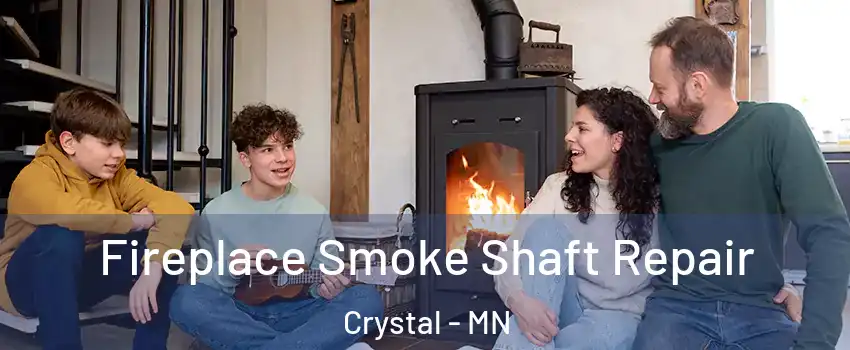  Fireplace Smoke Shaft Repair Crystal - MN