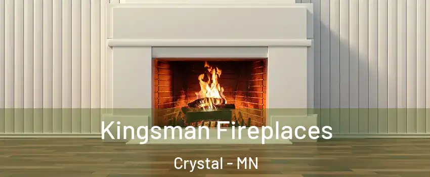 Kingsman Fireplaces Crystal - MN