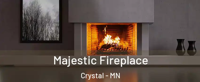  Majestic Fireplace Crystal - MN