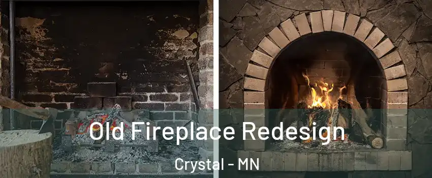  Old Fireplace Redesign Crystal - MN