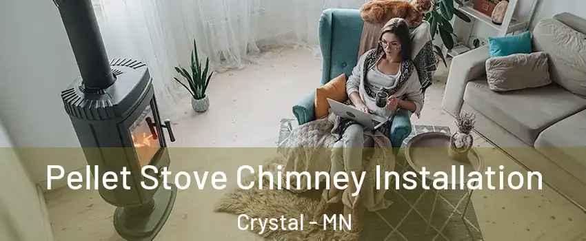  Pellet Stove Chimney Installation Crystal - MN