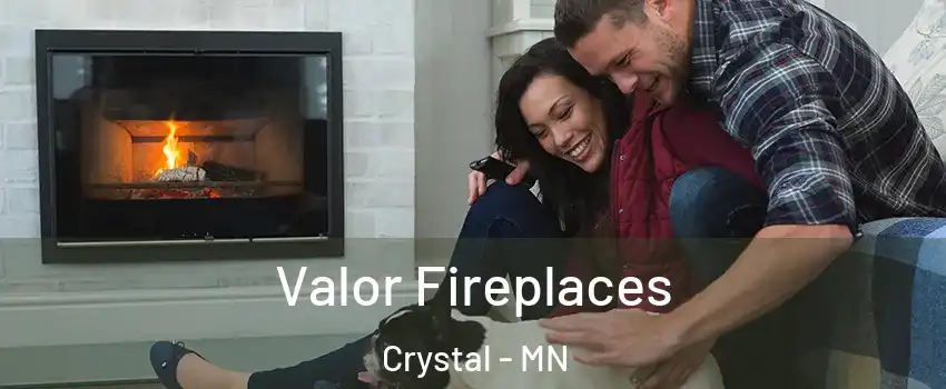  Valor Fireplaces Crystal - MN