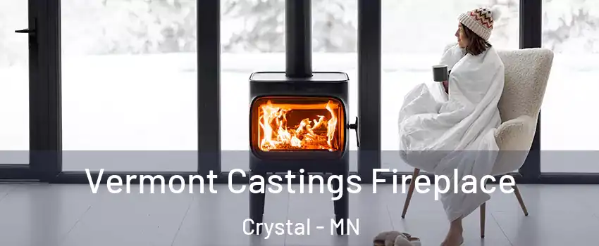  Vermont Castings Fireplace Crystal - MN