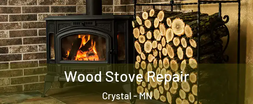  Wood Stove Repair Crystal - MN